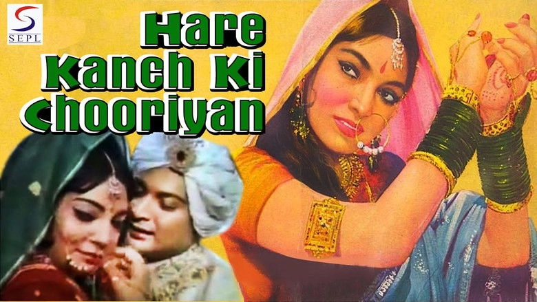 Hare Kanch Ki Chooriyan (1967)