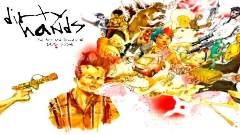 Dirty Hands: The Art And Crimes Of David Choe (2008)