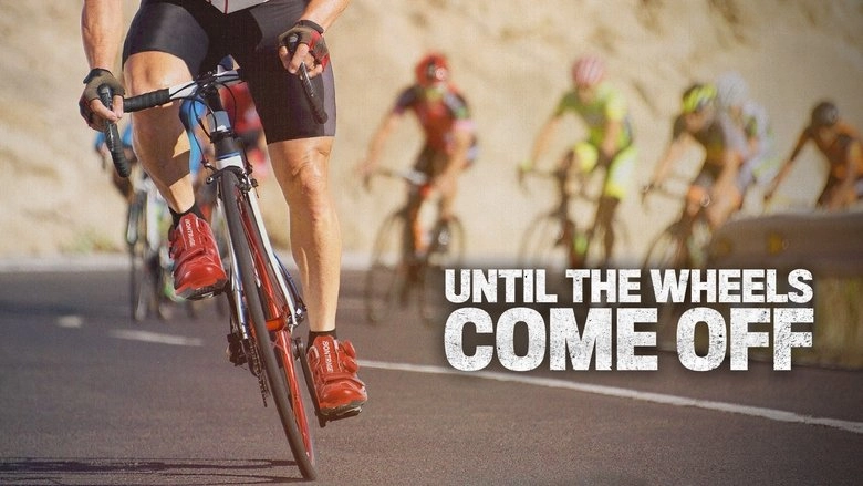 Until The Wheels Come Off (2022)