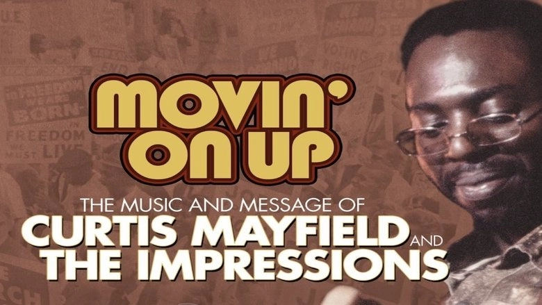 Movin' On Up: The Music And Message Of Curtis Mayfield And The Impressions (2008)