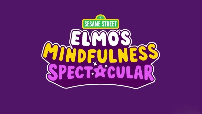 Elmo's Mindfulness Spectacular (2023)
