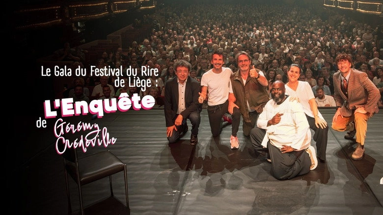 Le Gala Du Festival Du Rire De Liege : L'Enquete De Geremy Credeville (2026)