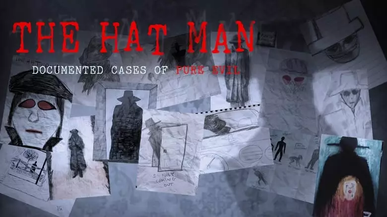 The Hat Man: Documented Cases Of Pure Evil (2019)