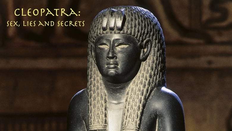 Cleopatra: Sex, Lies And Secrets (2020)