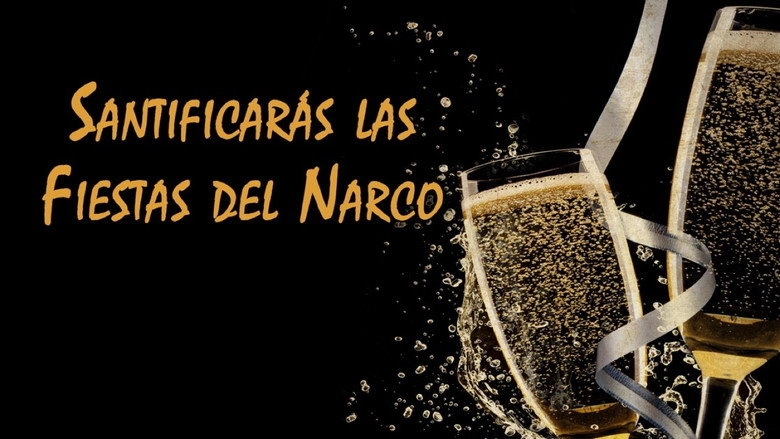 Santificaras Las Fiestas De Narcos (2005)
