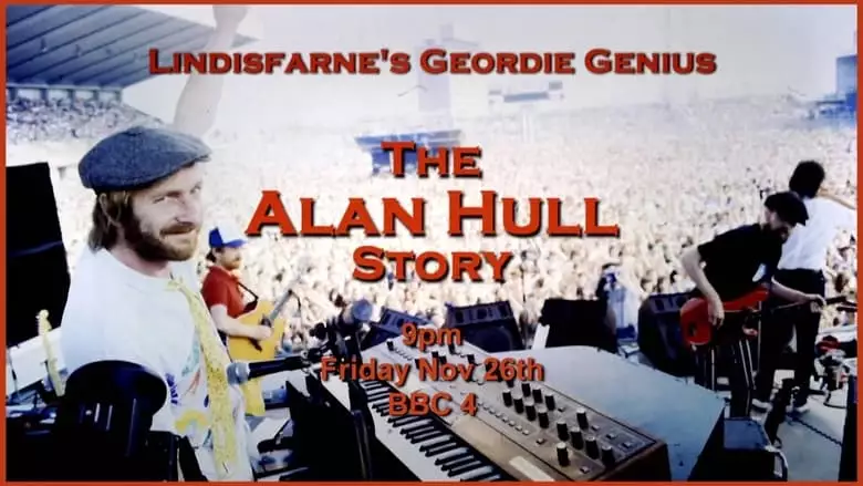 Lindisfarne's Geordie Genius: The Alan Hull Story (2021)