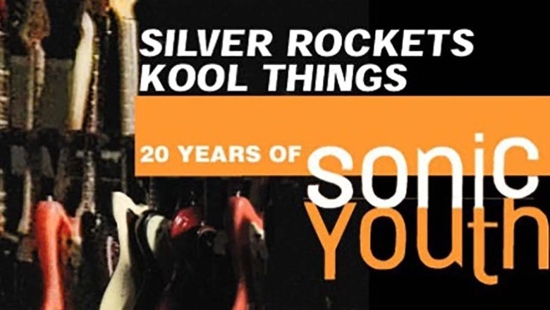Silver Rockets/Kool Things: 20 Years Of Sonic Youth (2000)