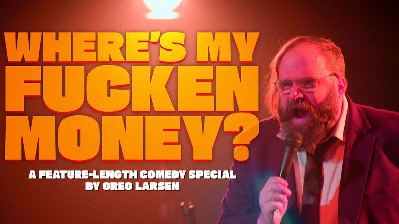 Greg Larsen: Where's My Fucken Money? (2026)