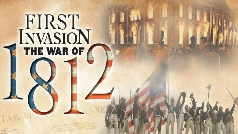 First Invasion: The War Of 1812 (2004)