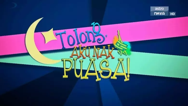 Tolong, Aku nak Puasa! (2014)