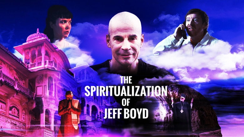 The Spiritualization Of Jeff Boyd (2024)