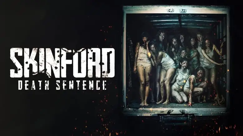 Skinford: Death Sentence (2017)