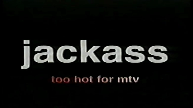 Jackass: Too Hot For MTV (2002)