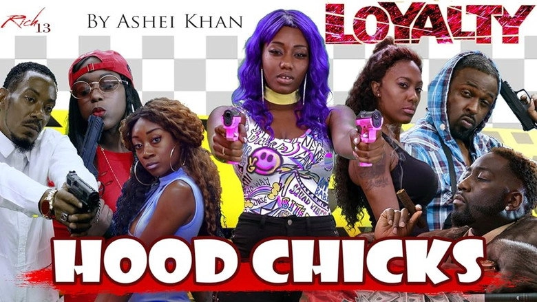 Hood Chicks The Movie: Loyalty Is Everything (2019)