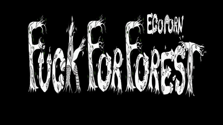 Fuck For Forest (2012)