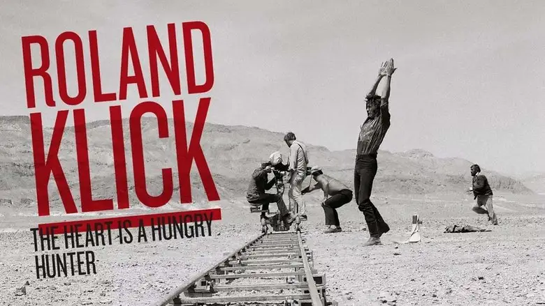 Roland Klick: The Heart Is A Hungry Hunter (2013)