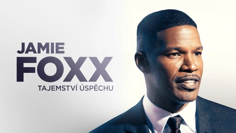 Jamie Foxx: Secret To Success (2022)