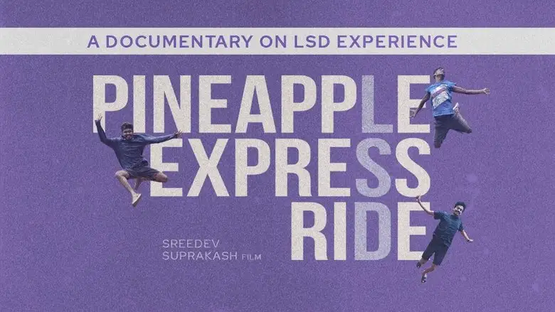 Pineapple Express Ride (2021)