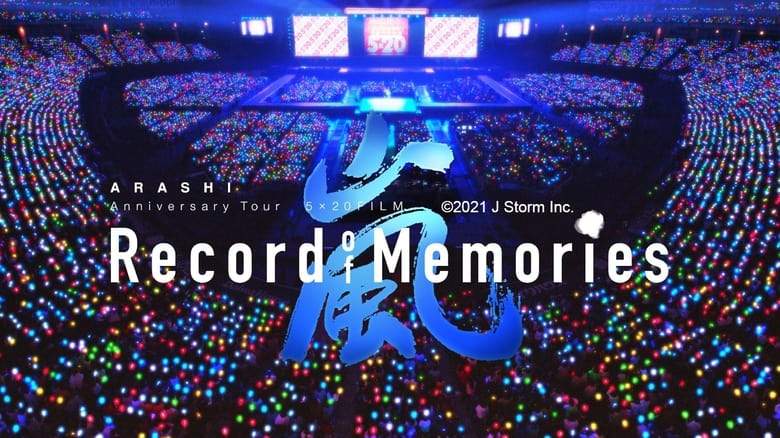 Arashi Anniversary Tour 5 X 20 Film: Record Of Memories (2021)