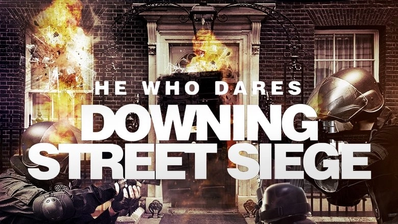 He Who Dares: Downing Street Siege (2014)