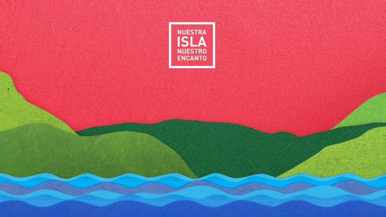 Nuestra Isla Nuestro Encanto (2017)