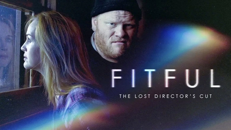 Fitful: The Lost Director's Cut (2016)