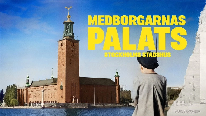 Medborgarnas Palats - Historien Om Stockholms Stadshus (2023)