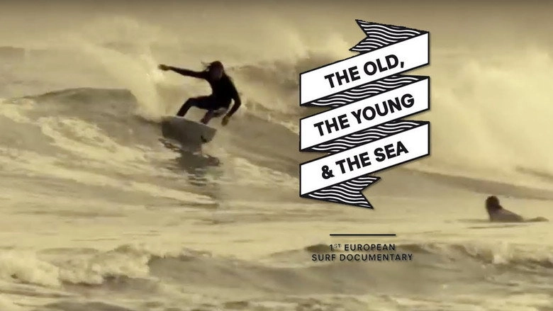 The Old, The Young & The Sea (2013)