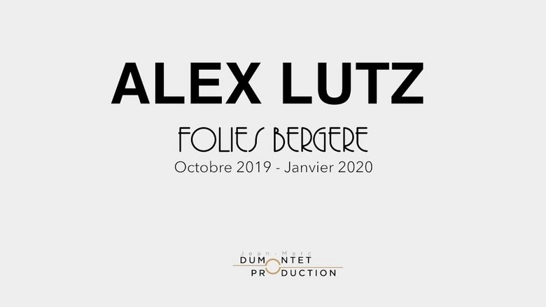 Alex Lutz - Folies Bergere (2019)