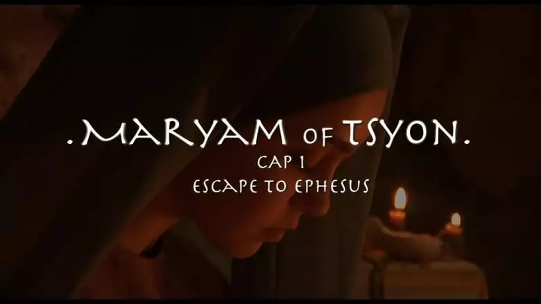 Maryam Of Tsyon - Cap 1 Escape To Ephesus (2019)