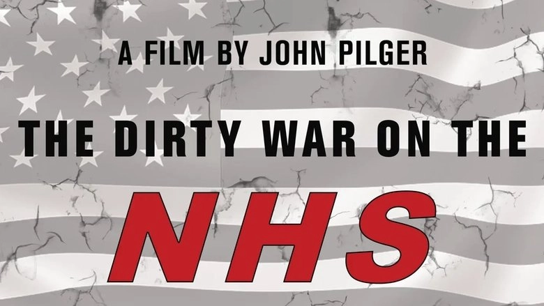 The Dirty War On The National Health Service (2019)