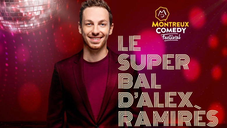 Montreux Comedy Festival 2021 - Le Super Bal D'Alex Ramires (2021)