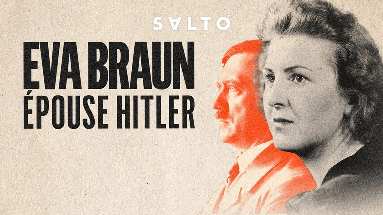 Eva Braun, Epouse Hitler (2015)
