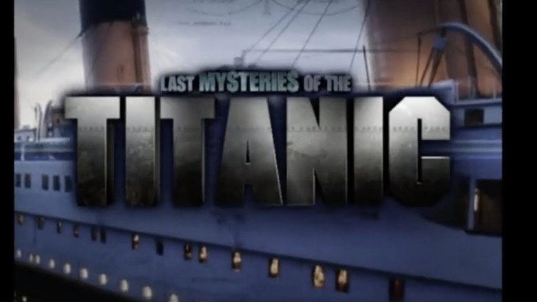 Last Mysteries Of The Titanic (2005)