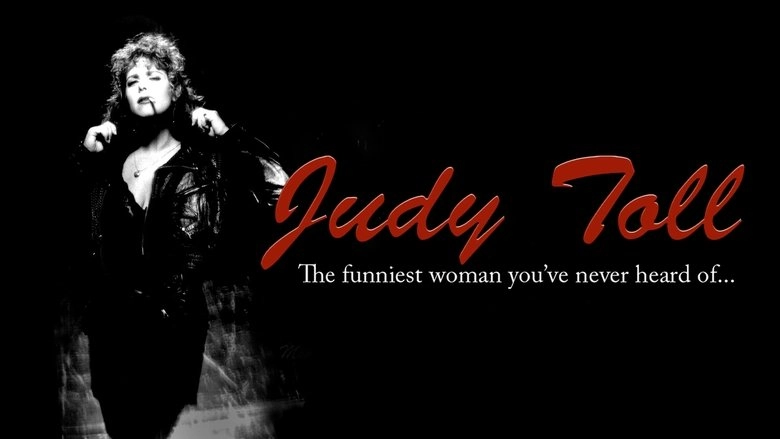 Judy Toll: The Funniest Woman You've Never Heard Of (2007)