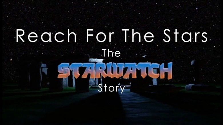 Reach For The Stars: The Starwatch Story (2025)