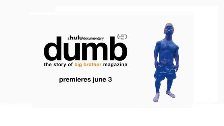 Dumb: The Story Of Big Brother Magazine (2017)