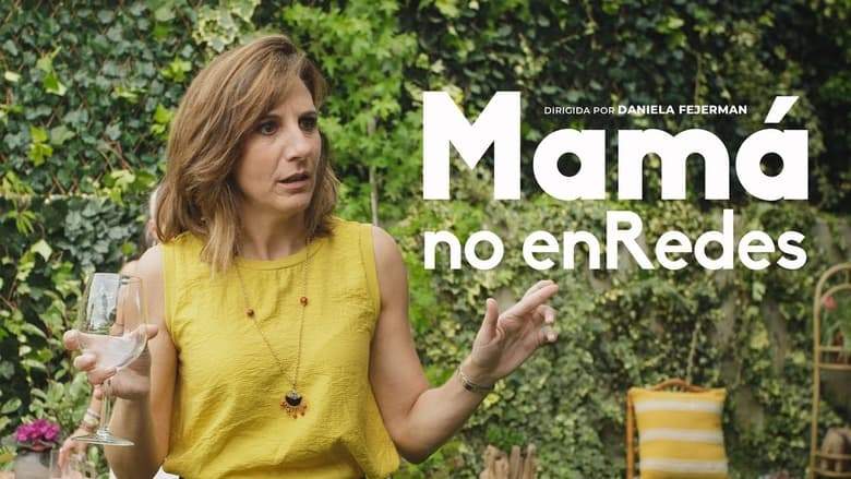 Mama No EnRedes (2022)
