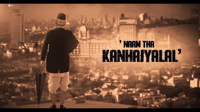 Naam Tha Kanhaiyalal (2022)
