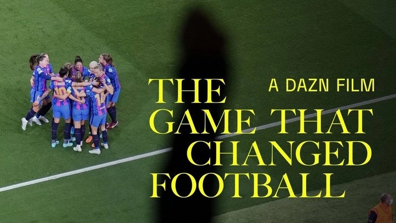 The Game That Changed Football (2023)