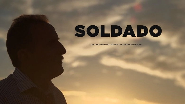 Soldado, Un Documental Sobre Guillermo Moreno (2017)