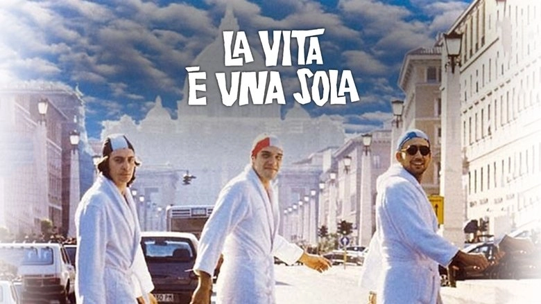 La Vita E Una Sola (1999)