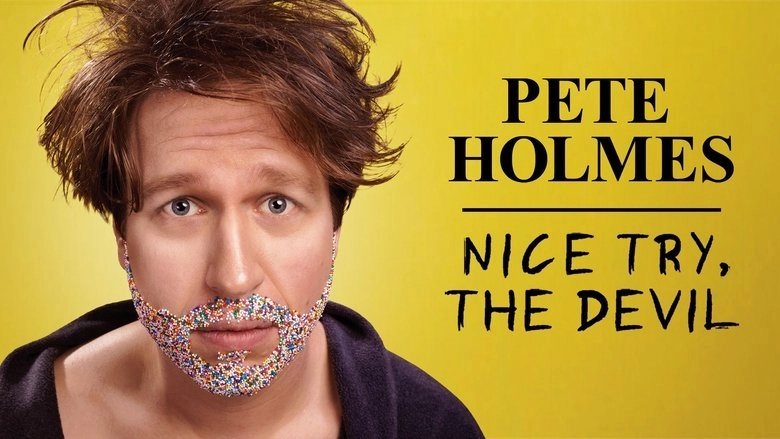 Pete Holmes: Nice Try, The Devil! (2013)