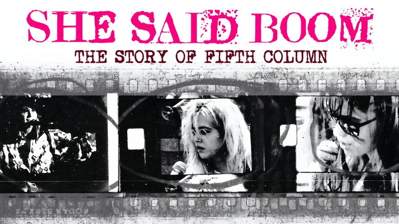 She Said Boom: The Story Of Fifth Column (2012)