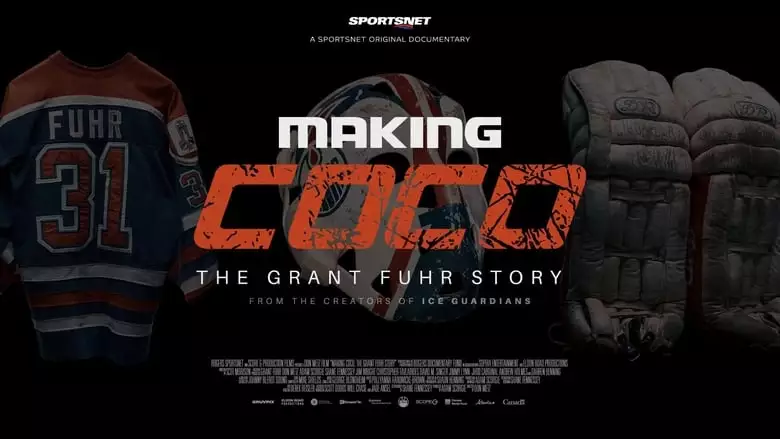 Making Coco: The Grant Fuhr Story (2018)