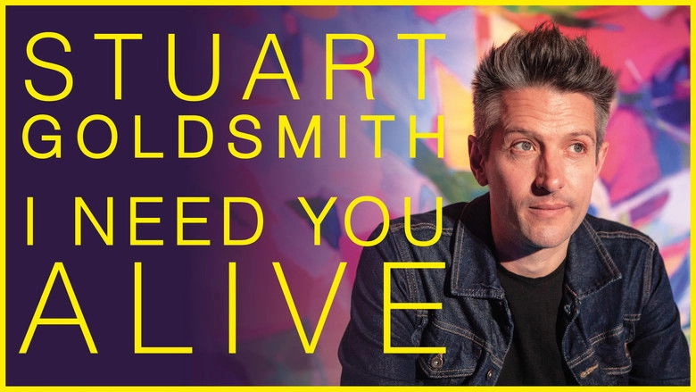 Stuart Goldsmith: I Need You Alive (2023)