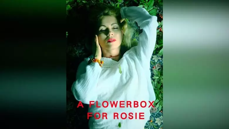 A Flowerbox For Rosie (2021)