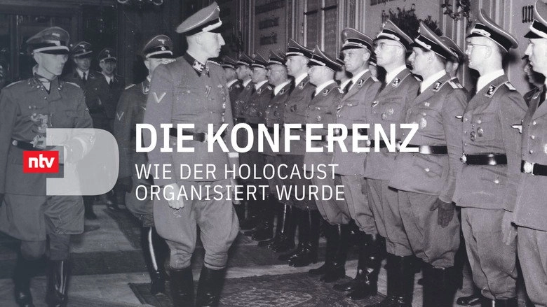 Die Konferenz - Wie Der Holocaust Organisiert Wurde (2017)