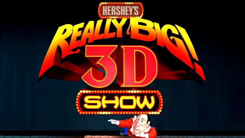 Hershey's Really Big 3D Show (2002)