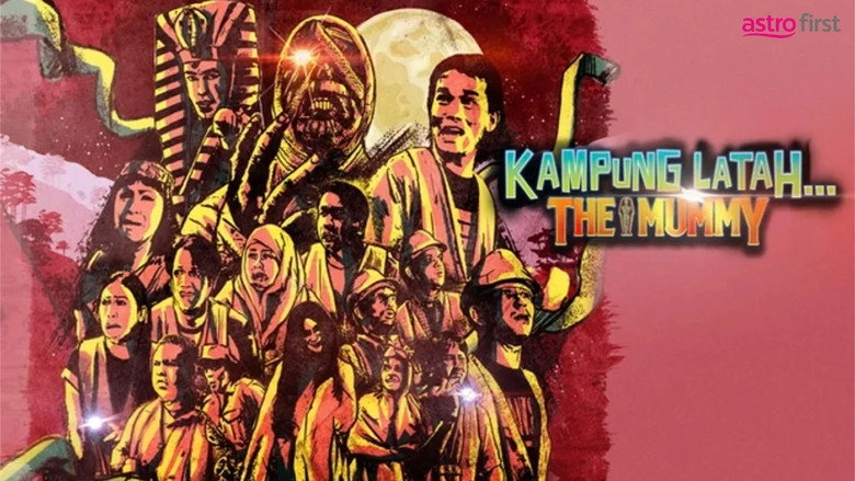 Kampung Latah... The Mummy (2022)
